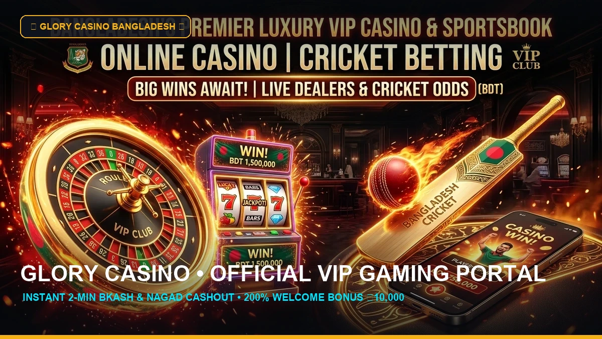 Glory Casino Bangladesh | Glory Online Casino | Glory Official Website - Glory Casino Bangladesh